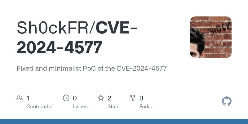 GitHub - Sh0ckFR/CVE-2024-4577: Fixed and minimalist PoC of the CVE-2024-4577