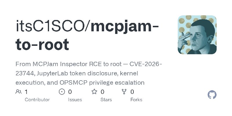GitHub - itsC1SCO/mcpjam-to-root: From MCPJam Inspector RCE to root — CVE-2026-23744, JupyterLab token disclosure, kernel execution…