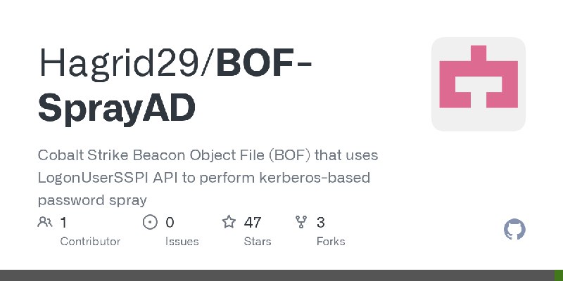 GitHub - Hagrid29/BOF-SprayAD: Cobalt Strike Beacon Object File (BOF) that uses LogonUserSSPI API to perform kerberos-based password…