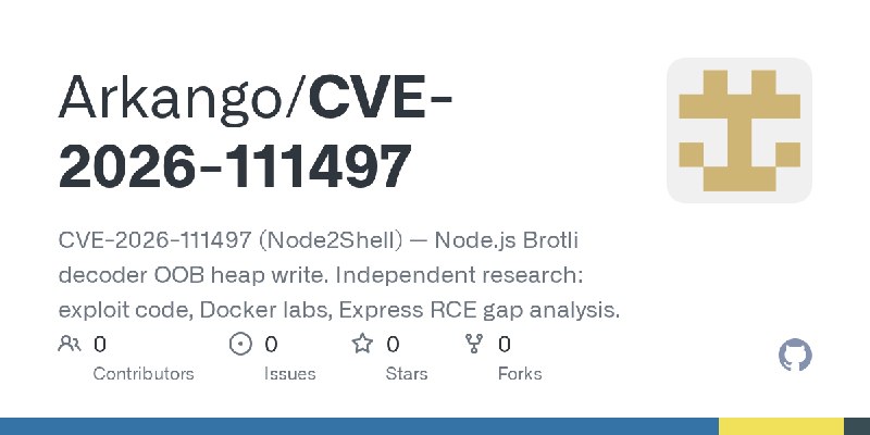 GitHub - Arkango/CVE-2026-111497: CVE-2026-111497 (Node2Shell) — Node.js Brotli decoder OOB heap write. Independent research: exploit…