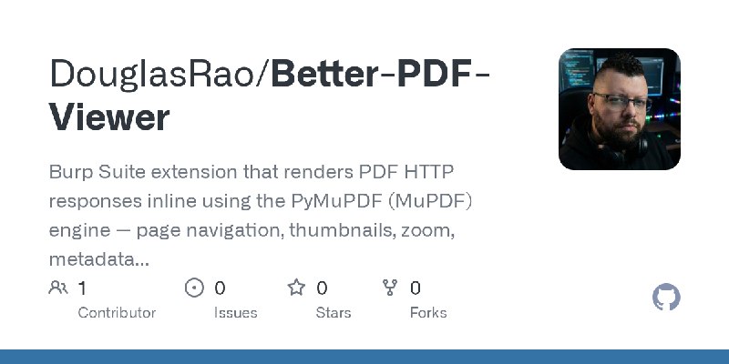 GitHub - DouglasRao/Better-PDF-Viewer: Burp Suite extension that renders PDF HTTP responses inline using the PyMuPDF (MuPDF) engine…