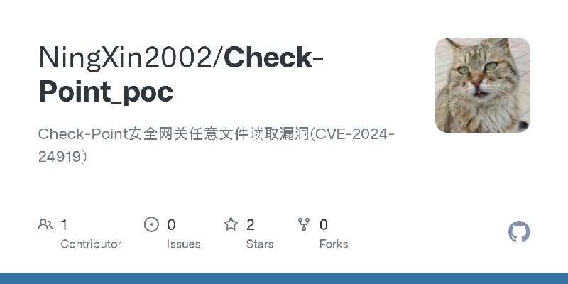 GitHub - NingXin2002/Check-Point_poc: Check-Point安全网关任意文件读取漏洞(CVE-2024-24919)