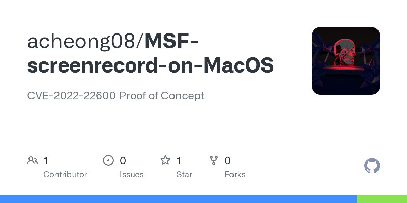 GitHub - acheong08/MSF-screenrecord-on-MacOS: CVE-2022-22600 Proof of Concept