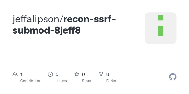 GitHub - jeffalipson/recon-ssrf-submod-8jeff8