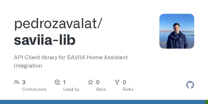 GitHub - pedrozavalat/saviia-lib: API Client library for SAVIIA Home Assistant Integration