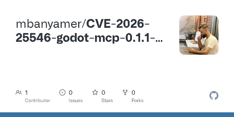 GitHub - mbanyamer/CVE-2026-25546-godot-mcp-0.1.1-OS-Command-Injection