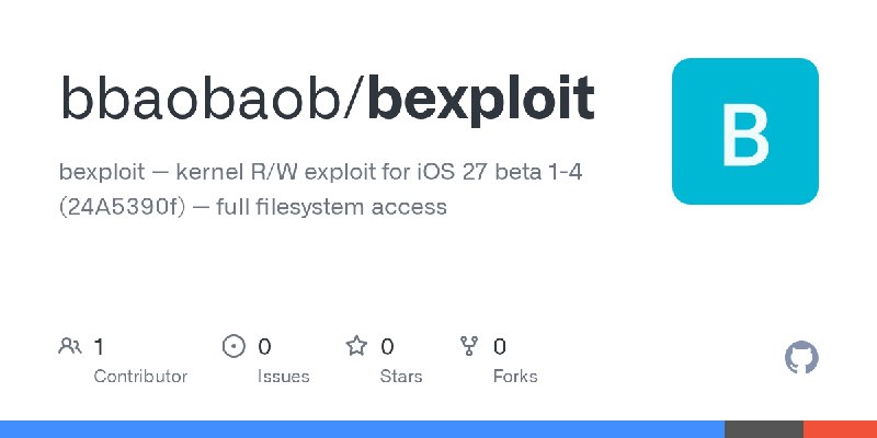 GitHub - bbaobaob/bexploit: bexploit — kernel R/W exploit for iOS 27 beta 1-4 (24A5390f) — full filesystem access