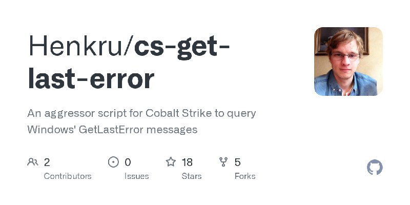 GitHub - Henkru/cs-get-last-error: An aggressor script for Cobalt Strike to query Windows' GetLastError messages