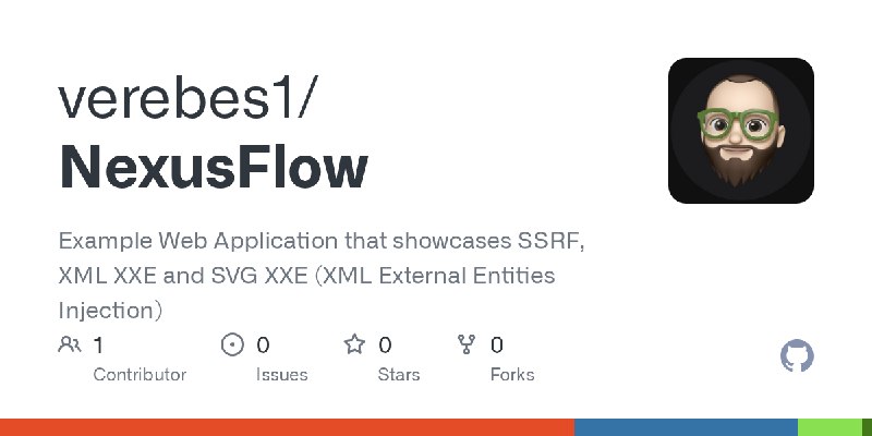 GitHub - verebes1/NexusFlow: Example Web Application that showcases SSRF, XML XXE and SVG XXE (XML External Entities Injection)