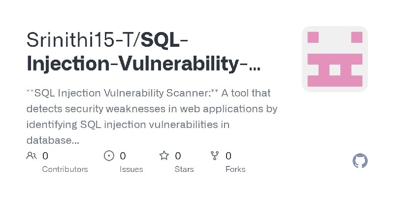 Srinithi15-T/SQL-Injection-Vulnerability-Scanner
