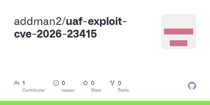 GitHub - addman2/uaf-exploit-cve-2026-23415