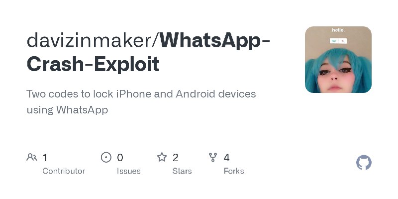 GitHub - davizinmaker/WhatsApp-Crash-Exploit: Two codes to lock iPhone and Android devices using WhatsApp