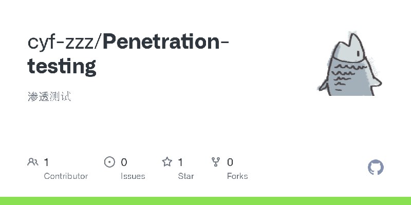 GitHub - cyf-zzz/Penetration-testing: 渗透测试