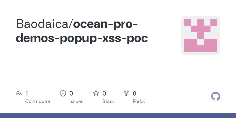 GitHub - Baodaica/ocean-pro-demos-popup-xss-poc