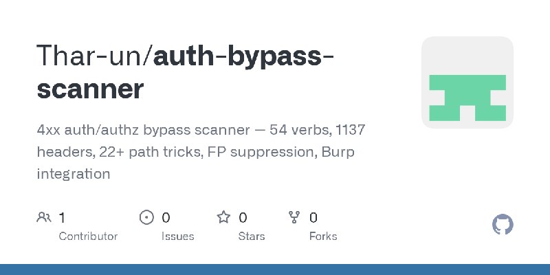 GitHub - Thar-un/auth-bypass-scanner: 4xx auth/authz bypass scanner — 54 verbs, 1137 headers, 22+ path tricks, FP suppression,…