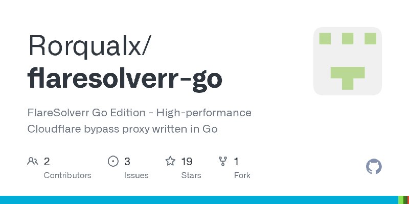 GitHub - Rorqualx/flaresolverr-go: FlareSolverr Go Edition - High-performance Cloudflare bypass proxy written in Go