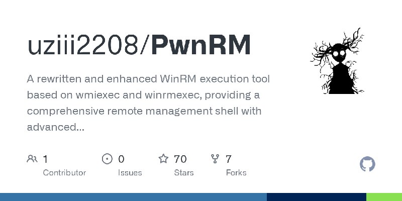 GitHub - uziii2208/PwnRM: A rewritten and enhanced WinRM execution tool based on wmiexec and winrmexec, providing a comprehensive…