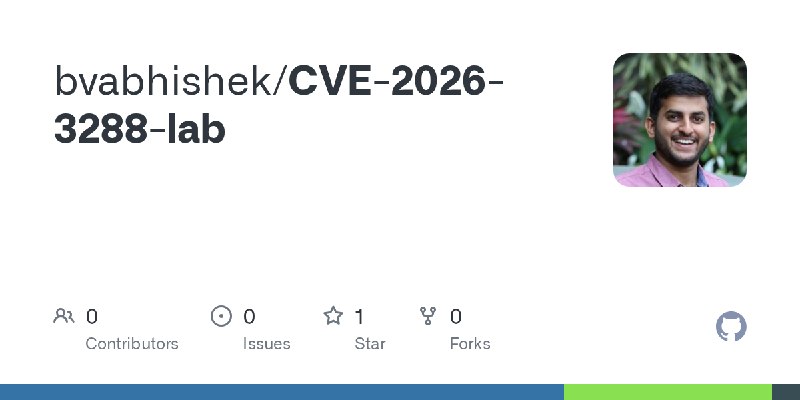 GitHub - bvabhishek/CVE-2026-3288-lab