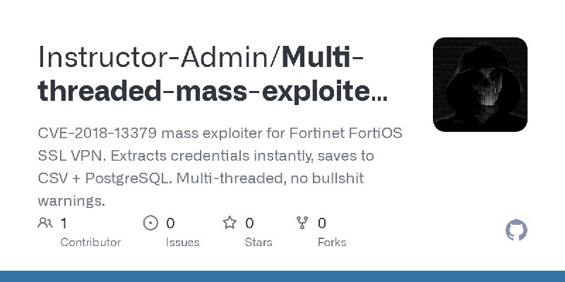 GitHub - Instructor-Admin/Multi-threaded-mass-exploiter-CVE-2018-13379-POC: CVE-2018-13379 mass exploiter for Fortinet FortiOS…