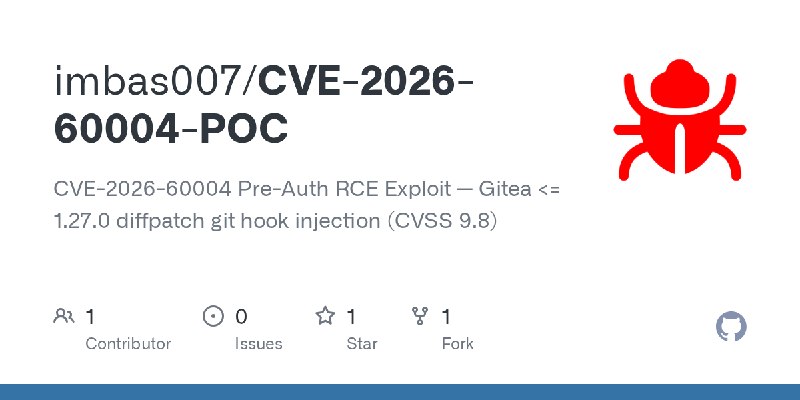 GitHub - imbas007/CVE-2026-60004-POC: CVE-2026-60004 Pre-Auth RCE Exploit — Gitea <= 1.27.0 diffpatch git hook injection (CVSS…