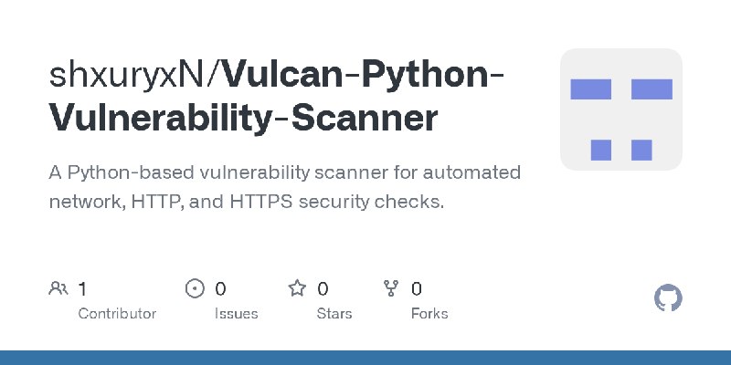 GitHub - shxuryxN/Vulcan-Python-Vulnerability-Scanner: A Python-based vulnerability scanner for automated network, HTTP, and HTTPS…
