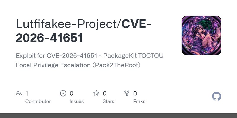 GitHub - Lutfifakee-Project/CVE-2026-41651: Exploit for CVE-2026-41651 - PackageKit TOCTOU Local Privilege Escalation (Pack2TheRoot)