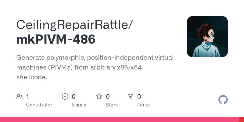 GitHub - CeilingRepairRattle/mkPIVM-486: Generate polymorphic, position-independent virtual machines (PIVMs) from arbitrary x86/x64…