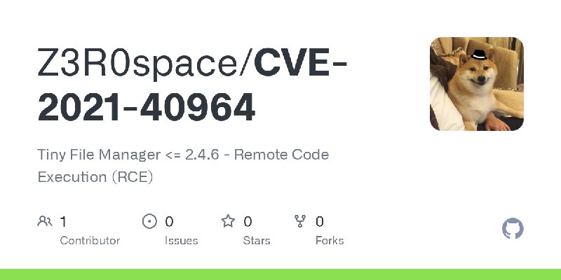 GitHub - Z3R0space/CVE-2021-40964: Tiny File Manager <= 2.4.6 - Remote Code Execution (RCE)