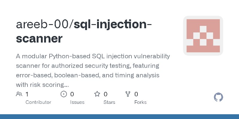 GitHub - areeb-00/sql-injection-scanner: A modular Python-based SQL injection vulnerability scanner for authorized security testing…