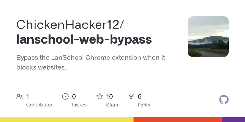 GitHub - ChickenHacker12/lanschool-web-bypass: Bypass the LanSchool Chrome extension when it blocks websites.