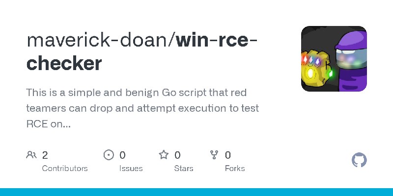 GitHub - maverick-doan/win-rce-checker: This is a simple and benign Go script that red teamers can drop and attempt execution to…