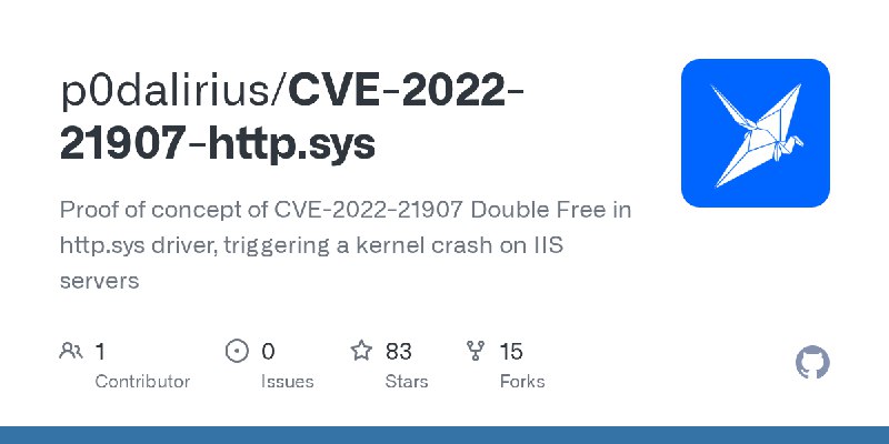 GitHub - p0dalirius/CVE-2022-21907-http.sys: Proof of concept of CVE-2022-21907 Double Free in http.sys driver, triggering a kernel…