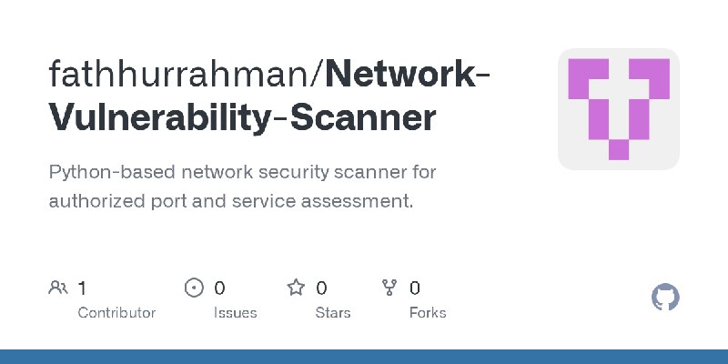 GitHub - fathhurrahman/Network-Vulnerability-Scanner: Python-based network security scanner for authorized port and service assessment.