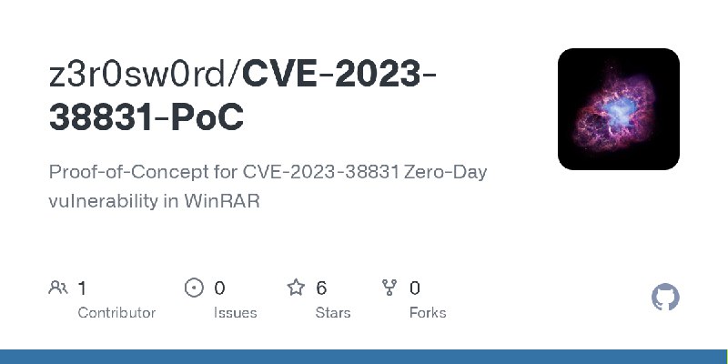GitHub - z3r0sw0rd/CVE-2023-38831-PoC: Proof-of-Concept for CVE-2023-38831 Zero-Day vulnerability in WinRAR