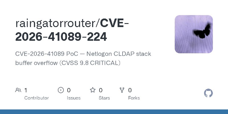 GitHub - raingatorrouter/CVE-2026-41089-224: CVE-2026-41089 PoC — Netlogon CLDAP stack buffer overflow (CVSS 9.8 CRITICAL)