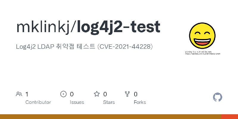 GitHub - mklinkj/log4j2-test: Log4j2 LDAP 취약점 테스트 (CVE-2021-44228)