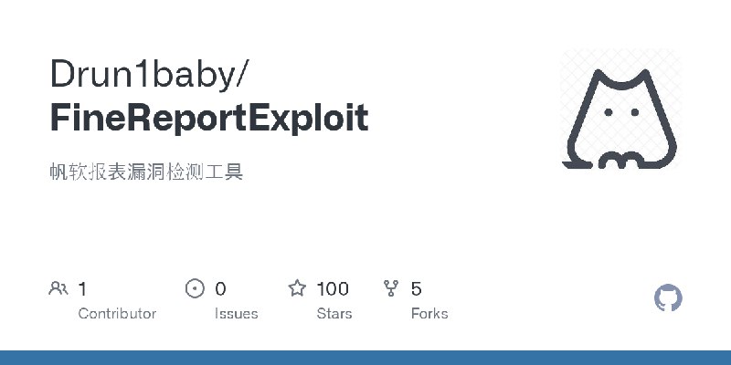 GitHub - Drun1baby/FineReportExploit: 帆软报表漏洞检测工具