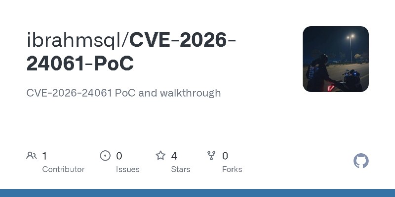 GitHub - ibrahmsql/CVE-2026-24061-PoC: CVE-2026-24061  PoC and walkthrough