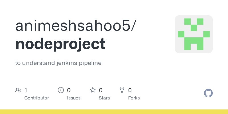 GitHub - animeshsahoo5/nodeproject: to understand jenkins pipeline