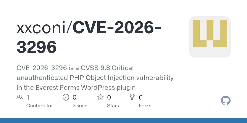 GitHub - xxconi/CVE-2026-3296: CVE-2026-3296 is a CVSS 9.8 Critical unauthenticated PHP Object Injection vulnerability in the Everest…