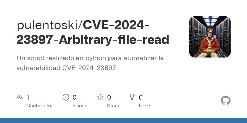 GitHub - pulentoski/CVE-2024-23897-Arbitrary-file-read: Un script realizado en python para atumatizar la vulnerabilidad CVE-2024…