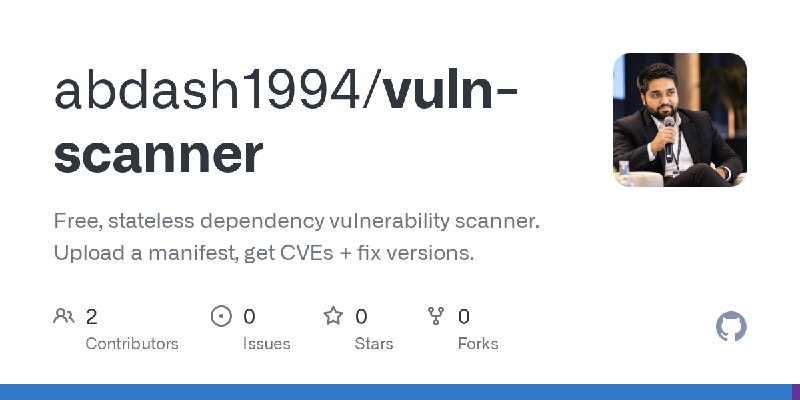 GitHub - abdash1994/vuln-scanner: Free, stateless dependency vulnerability scanner. Upload a manifest, get CVEs + fix versions.