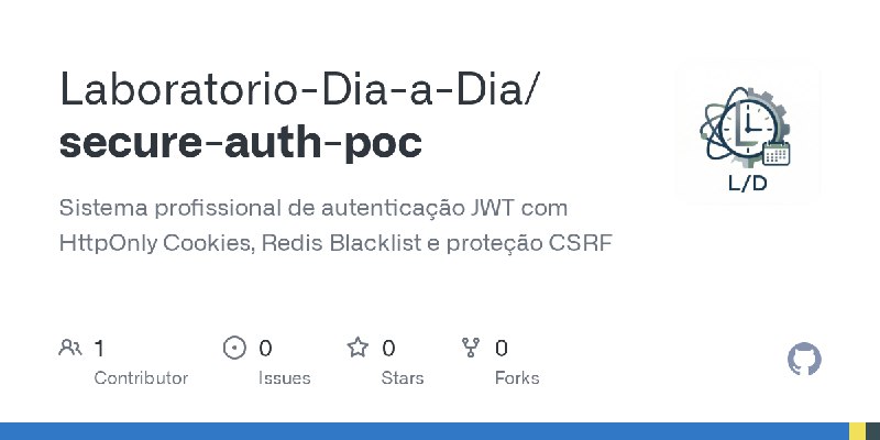 GitHub - Laboratorio-Dia-a-Dia/secure-auth-poc: Sistema profissional de autenticação JWT com HttpOnly Cookies, Redis Blacklist…