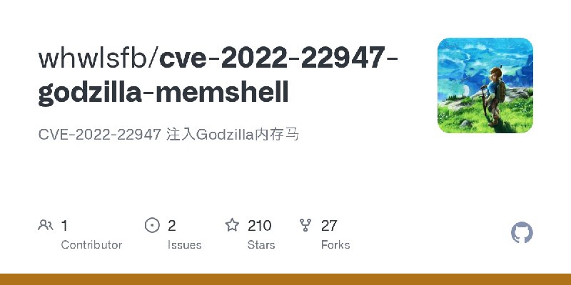 GitHub - whwlsfb/cve-2022-22947-godzilla-memshell: CVE-2022-22947 注入Godzilla内存马