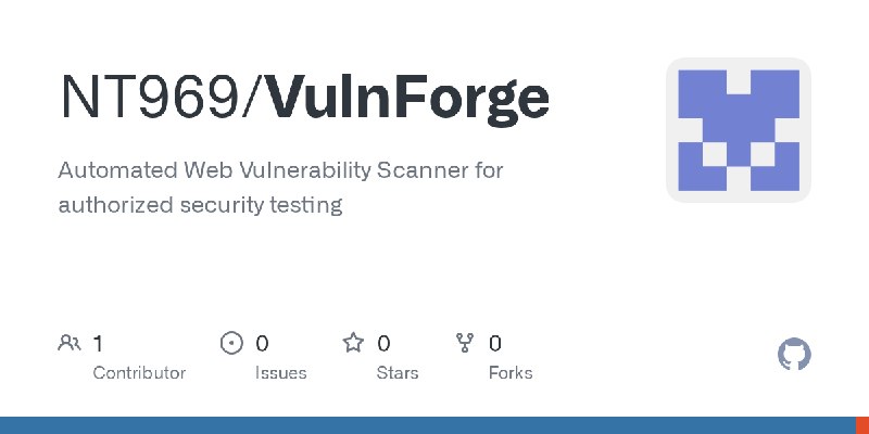 GitHub - NT969/VulnForge: Automated Web Vulnerability Scanner for authorized security testing