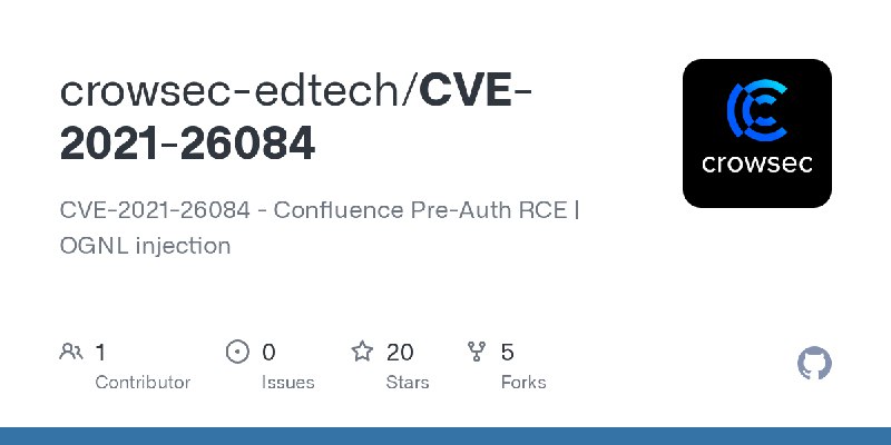 GitHub - crowsec-edtech/CVE-2021-26084: CVE-2021-26084 - Confluence Pre-Auth RCE | OGNL injection