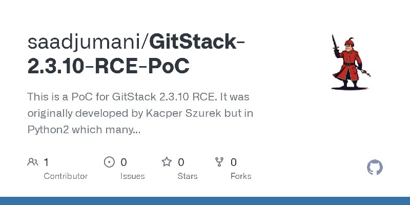 GitHub - saadjumani/GitStack-2.3.10-RCE-PoC: This is a PoC for GitStack 2.3.10 RCE. It was originally developed by Kacper Szurek…