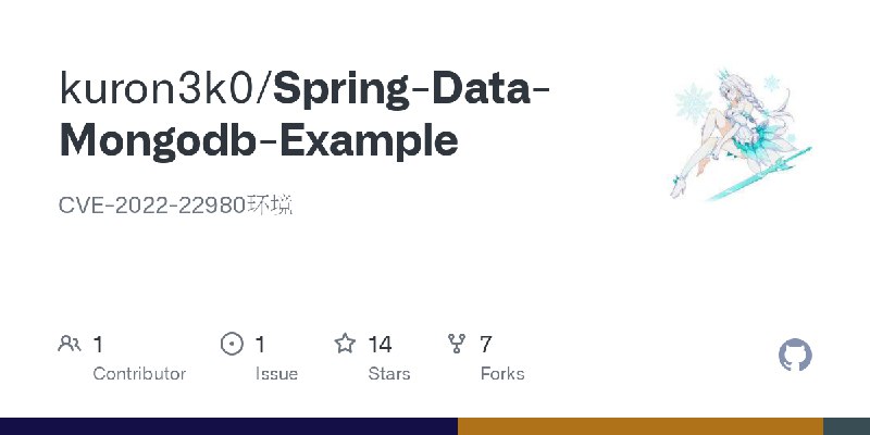 GitHub - kuron3k0/Spring-Data-Mongodb-Example: CVE-2022-22980环境