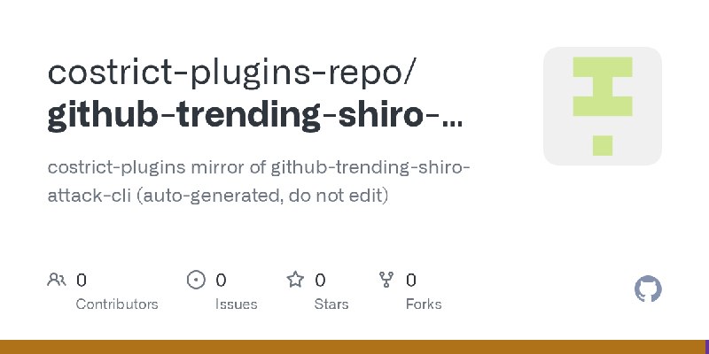 GitHub - costrict-plugins-repo/github-trending-shiro-attack-cli: costrict-plugins mirror of github-trending-shiro-attack-cli (auto…
