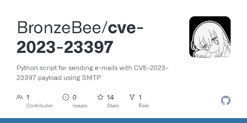 GitHub - BronzeBee/cve-2023-23397: Python script for sending e-mails with CVE-2023-23397 payload using SMTP